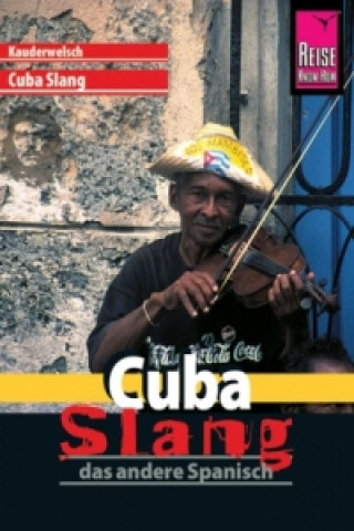 Könyv Cuba Slang, das andere Spanisch Jens Sobisch