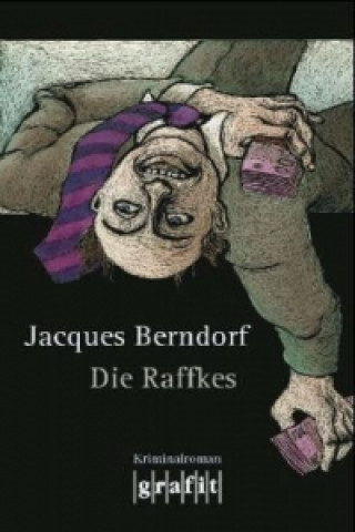 Carte Die Raffkes Jacques Berndorf