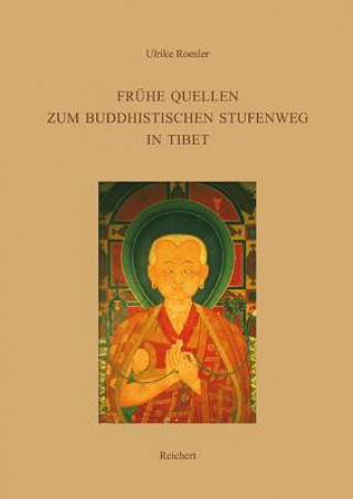 Книга Frühe Quellen zum buddhistischen Stufenweg in Tibet Ulrike Roesler