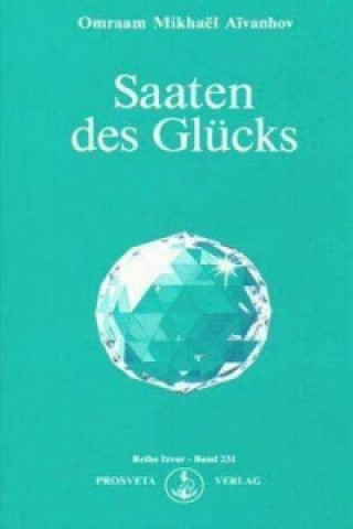 Kniha Saaten des Glücks Omraam M. Aivanhov