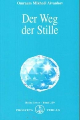 Книга Der Weg der Stille Omraam M. Aivanhov