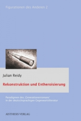 Kniha Rekonstruktion und Entheroisierung. Bd.2 Julian Reidy