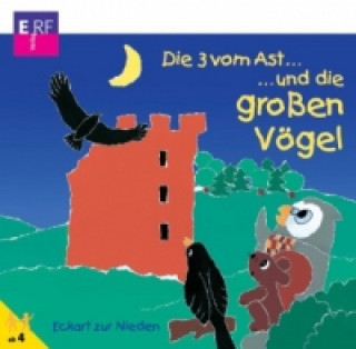 Audio Die 3 vom Ast ... und die großen Vögel - Folge 11, Audio-CD Eckart Zur Nieden