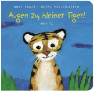 Kniha Augen zu, kleiner Tiger! Kate Banks