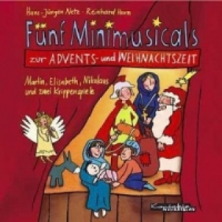 Audio Fünf Minimusicals zur Advents- und Weihnachtszeit, 1 Audio-CD Hans-Jürgen Netz