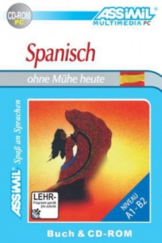 Digital Assimil Spanisch ohne Mühe heute, 1 CD-ROM m. Lehrbuch Francisco J. Antón