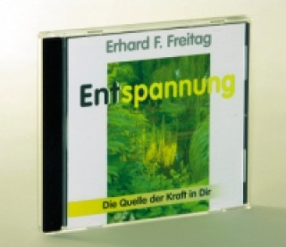 Audio Entspannung, 1 CD-Audio Erhard F. Freitag
