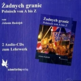 Hanganyagok Zadnych granic!, 2 Audio-CDs Jolanta Rudolph
