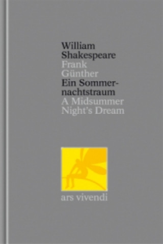 Carte Ein Sommernachtstraum /A Midsummer Night's Dream (Shakespeare Gesamtausgabe, Band 2) - zweisprachige Ausgabe William Shakespeare
