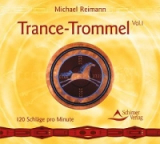 Hanganyagok Trance-Trommel. Vol.1, 1 Audio-CD Michael Reimann