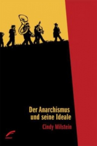 Книга Der Anarchismus und seine Ideale Cindy Milstein