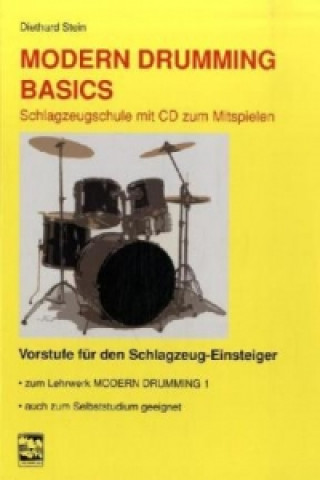Nyomtatványok Modern Drumming. Schlagzeugschule mit CD zum Mitspielen, m. 1 Audio-CD Diethard Stein