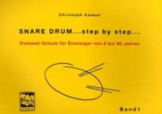 Carte Snare Drum... step by step.... Bd.1 Christoph Caskel