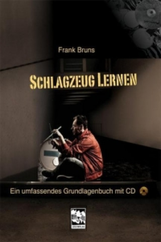 Materiale tipărite Schlagzeug lernen, m. 1 Audio-CD Frank Bruns