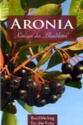 Könyv Aronia Renate P. Mehrwald
