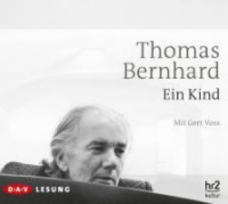 Audio Ein Kind, 3 Audio-CDs Thomas Bernhard