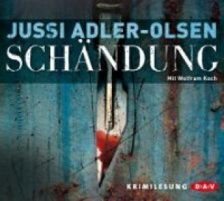 Audio Schändung. Der zweite Fall für Carl Mørck, Sonderdezernat Q, 6 Audio-CDs Jussi Adler-Olsen
