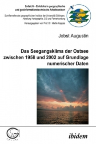 Kniha Das Seegangsklima der Ostsee zwischen 1958 und 2002 auf Grundlage numerischer Daten Jobst Augustin