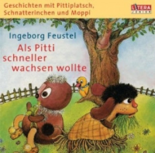 Audio Als Pitti schneller wachsen wollte, 1 Audio-CD Ursula Feustel