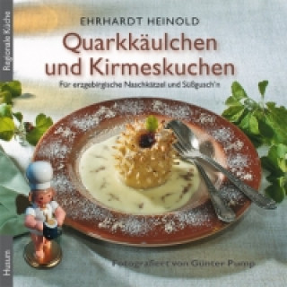 Kniha Quarkkäulchen und Kirmeskuchen Ehrhardt Heinold