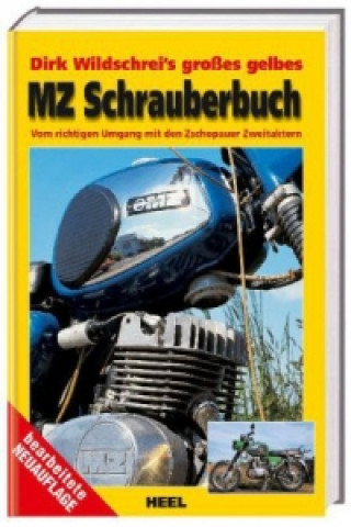 Книга Dirk Wildschrei's großes gelbes MZ-Schrauberbuch Dirk Wildschrei