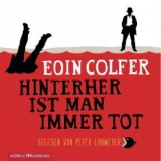 Audio Hinterher ist man immer tot, 5 Audio-CD Eoin Colfer