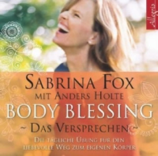 Audio Body Blessing - Das Versprechen, 1 Audio-CD Anders Holte