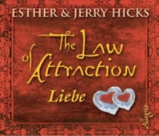 Audio The Law of Attraction, Liebe, 3 Audio-CD Esther Hicks