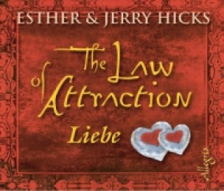 Аудио The Law of Attraction, Liebe, 3 Audio-CD Esther Hicks