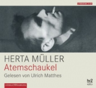 Hanganyagok Atemschaukel, 5 Audio-CD Herta Müller