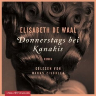 Audio Donnerstags bei Kanakis, 5 Audio-CD Elisabeth de Waal
