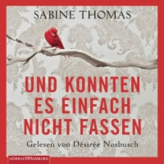 Hanganyagok Und konnten es einfach nicht fassen, 3 Audio-CD Sabine Thomas