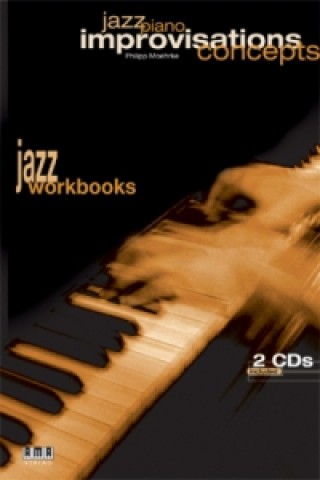Kniha Jazz Piano - Improvisations Concepts Philipp Moehrke