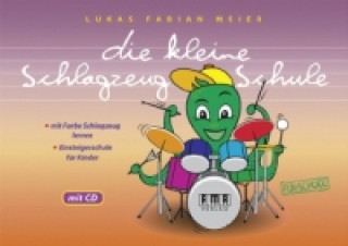 Pubblicazioni cartacee Die kleine Schlagzeug-Schule, m. 1 Audio-CD Lukas F. Meier