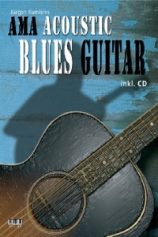 Nyomtatványok AMA Acoustic Blues Guitar, m. 1 Audio-CD Jürgen Kumlehn