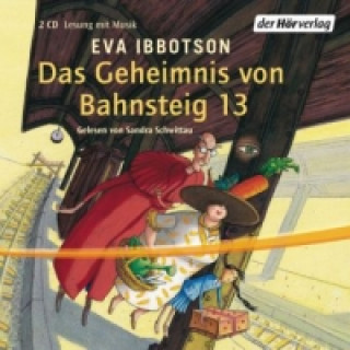 Audio Das Geheimnis von Bahnsteig 13, 2 Audio-CDs Eva Ibbotson