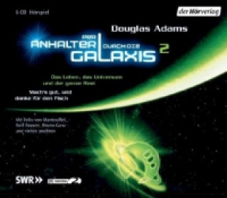 Hanganyagok Per Anhalter durch die Galaxis - Das Leben, das Universum und der ganze Rest, 6 Audio-CDs Douglas Adams