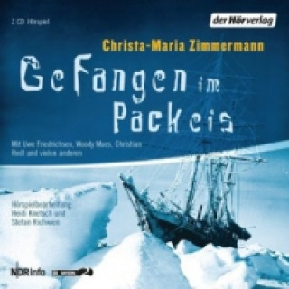Audio Gefangen im Packeis, 2 Audio-CDs Christa-Maria Zimmermann