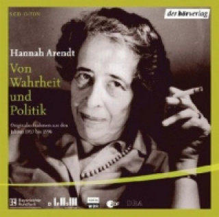 Audio Von Wahrheit und Politik, 5 Audio-CDs Hannah Arendt