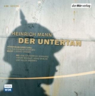 Audio Der Untertan, 5 Audio-CDs Heinrich Mann
