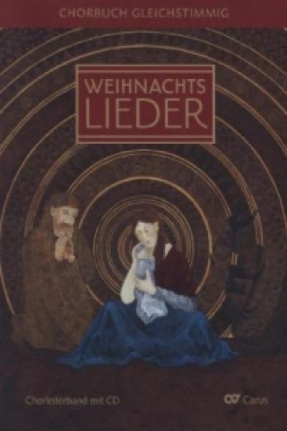 Carte Weihnachtslieder, Chorbuch gleichstimmig, Chorleiterband, m. Audio-CD Klaus Brecht