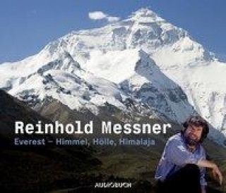Audio Everest - Himmel, Hölle, Himalaya, 2 Audio-CDs (Sonderausgabe) Reinhold Messner
