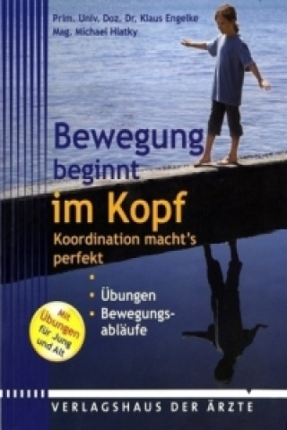 Carte Koordination beginnt im Kopf - Bewegung macht's perfekt Klaus Engelke