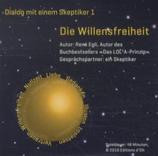 Audio Die Willensfreiheit, 1 Audio-CD René Egli