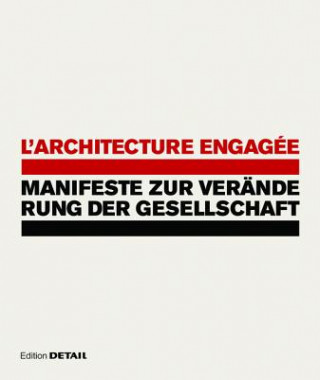 Book L'architecture engagée - Manifeste zur Veränderung der Gesellschaft Winfried Nerdinger