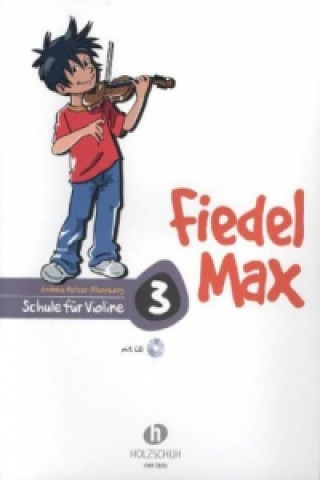 Nyomtatványok Fiedel-Max 3 Violine. Bd.3 Andrea Holzer-Rhomberg
