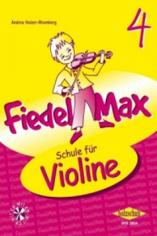 Tiskovina Fiedel-Max 4 Violine. Bd.4 Andrea Holzer-Rhomberg