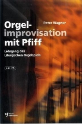 Книга Orgelimprovisation mit Pfiff. H.1 Peter Wagner