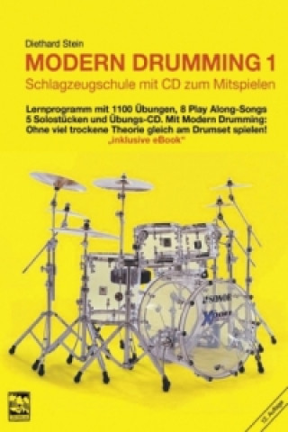 Carte Modern Drumming. Schlagzeugschule mit CD zum Mitspielen / Modern Drumming 1. Schlagzeugschule mit CD zum Mitspielen, m. 1 Audio-CD Diethard Stein
