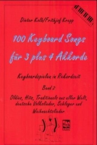 Prasa 100 Keyboardsongs für 3 plus 4 Akkorde Dieter Kolb